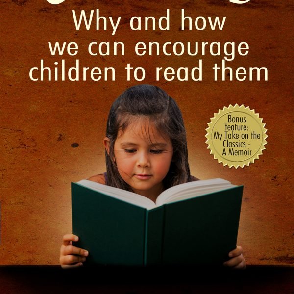 alt="Product Classics Why how we can encourage children to read them Author Fiza Pathan product id 898 nonfiction education reference award winning"