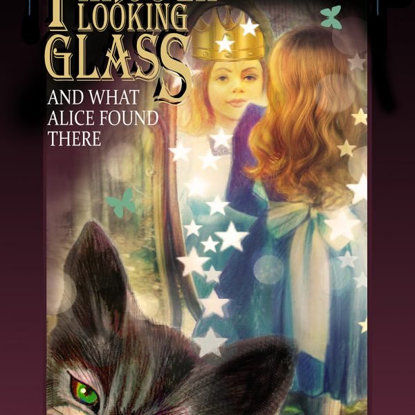 alt="Product Through the Looking Glass And What Alice Found There abridged by Author Fiza Pathan and Michaelangelo Zane product id 943 fiction classics abridged illustrated award winning"
